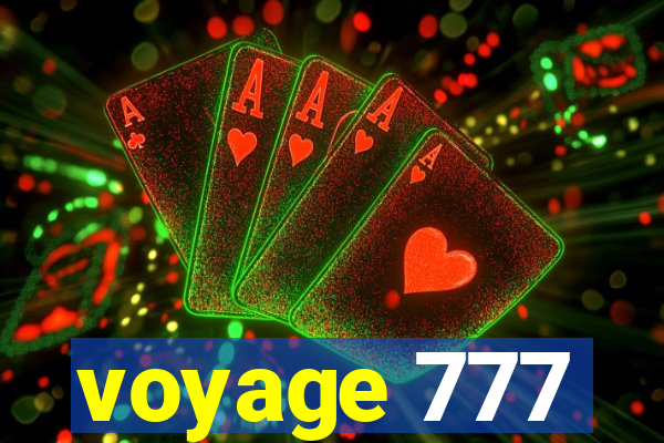 voyage 777